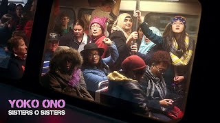 Sisters O Sisters - Yoko Ono (HD) (Subtítulos en galego)
