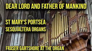Dear Lord and Father of Mankind – First Play on Portsea (Hauptwerk)
