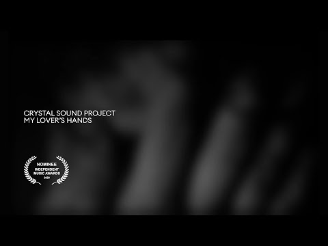 crystal sound project feat. aida nosrat – my lover's hands (official music video)