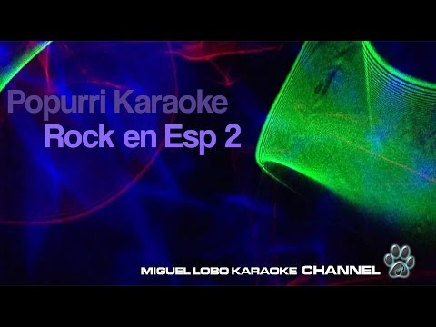 Popurri Karaoke   Rock en Español 2  - La Union - Duncan Dhu