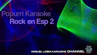 Popurri Karaoke   Rock en Español 2  - La Union - Duncan Dhu