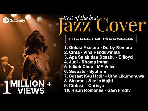 [JAZZ COVER VOL.1]🎵 TOP 10 LAGU TERBAIK INDONESIA | Lagu Indonesia Pilihan | Cover by Outloudy