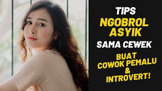 Download lagu Tips NGOBROL ASYIK sama Cewek buat COWOK PEMALU dan Introvert. mp3