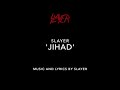 Slayer ⎮ 'Jihad' ⎮ (song and the official lyrics)