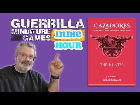The GMG Indie Hour Ep 047 - CAZADORES  by Matachin Games
