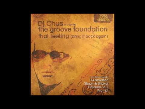 DJ Chus pres. The Groove Foundation - That Feeling (D-Formation Takes Over Vox)