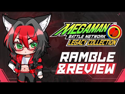 Ramble & Review: Mega Man Battle Network Legacy Collection