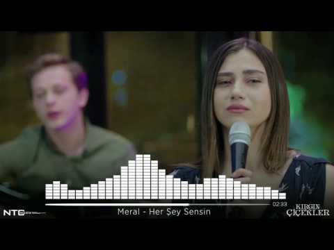 Kırgın Çicekler - Meral Kendir - Her Şey Sensin