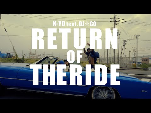RETURN OF THE RIDE feat.DJ☆GO / K-YO