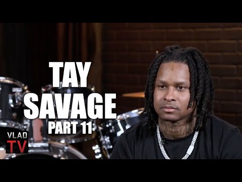 Tay Savage on Lil Reese Sentenced to 5 Years: I Think He's Fighting His Own Demons (Part 11)