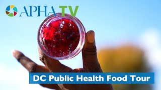 Explore Washington DC's Food Systems with APHA TV