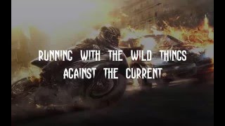Against The Current - Running With The Wild Things (lyrics)