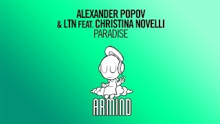 Alexander Popov & LTN feat. Christina Novelli - Paradise (Original Mix)