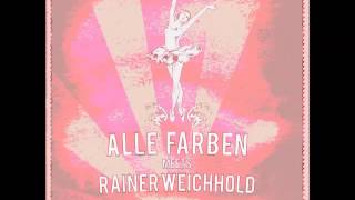 Rainer Weichhold - Feeling High (Alle Farben Remix) (short version)