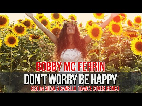 Geo Da Silva & Canello - Don't Worry Be Happy (Bobby McFerrin -Dance Cover)