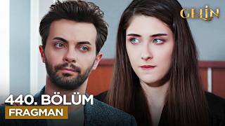 Gelin Dizisi 440. Bölüm Fragmanı