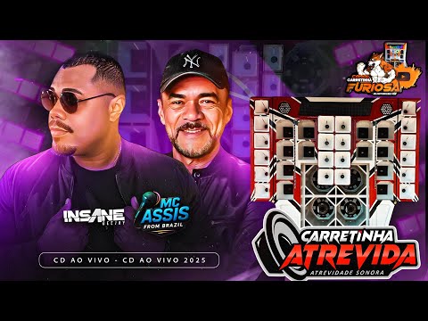CD AO VIVO CARRETINHA ATREVIDA SO AS MELHORES DE 2025 INSANE DJ E MC ASSIS FOR BRASIL 