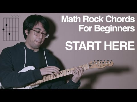 Math Rock Intro Guitar Lesson: Basic Chords And How To Use Them