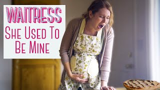 She Used to be Mine - Waitress in Real Life
