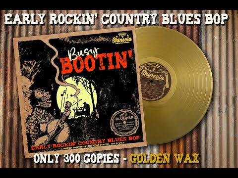 NEW VINYL LP - BUSY BOOTIN' - Early Rockin' Country Blues Bop - Shineola/Dagnabbit