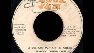 Leroy Sibbles - Give Me What Is Mine (JAM ROCK) 7