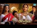 Devdas देवदास Full Movie Shah Rukh Khan Aishwarya Rai Madhuri Dixit HD Romantic Drama