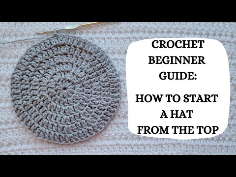 Crochet Beginner Guide: How to Start A Hat From The Top | Tutorial, DIY, Beginner Crochet, Basic 🤍