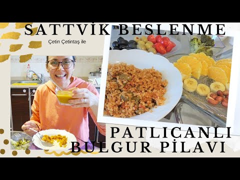 Sattvik Tarifler- Bir Öğün Ne Yedim?