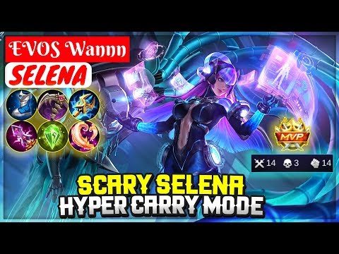 Scary Selena Hyper Carry Mode [ EVOS Wannn Selena ] Mobile Legends Video