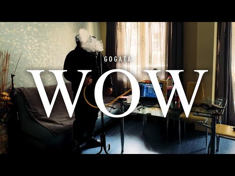 GOGATA - WOW [Official Video]