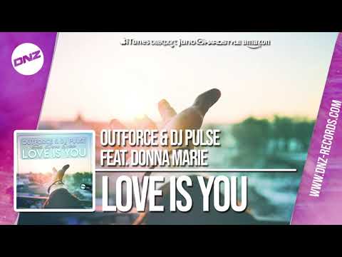 DNZF570 // OUTFORCE & DJ PULSE FEAT. DONNA MARIE - LOVE IS YOU (Official Video DNZ Records)