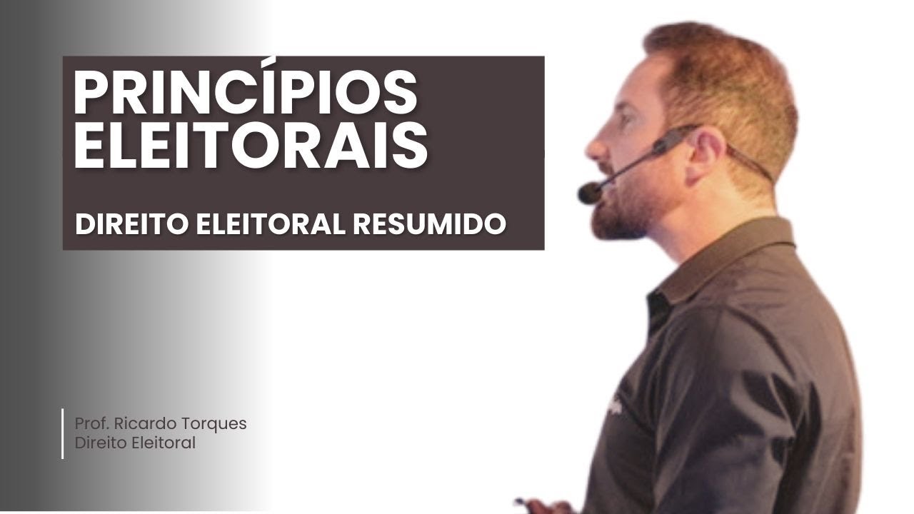 Princípios Eleitorais | Direito Eleitoral Resumido