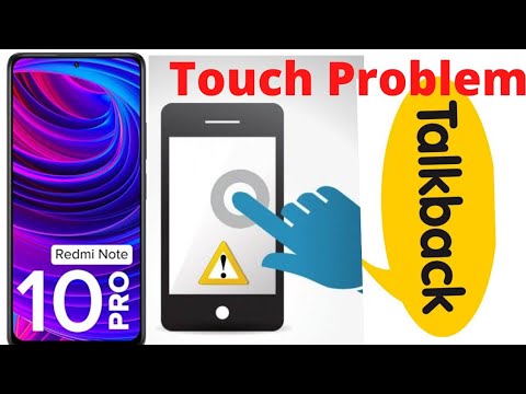 Redmi Note 10 pro Touch and TalkBack problem fix and solved