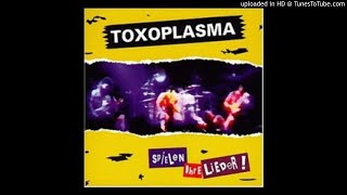 04 - Leben verboten Toxoplasma - ...spielen ihre Lieder