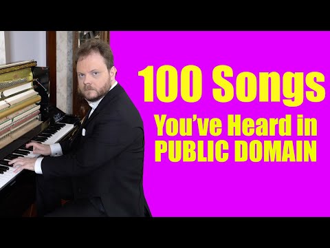 100 Songs You've Heard in Public Domain.