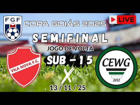 VILA NOVA X CEWG(WILSON GOIANO) • COPA GOIÁS (13/11/2025) SUB 15
