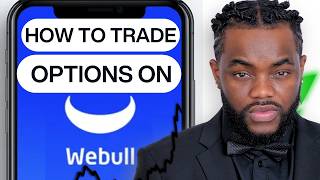 HOW TO TRADE OPTIONS ON WeBull FOR BEGINNERS (2026)