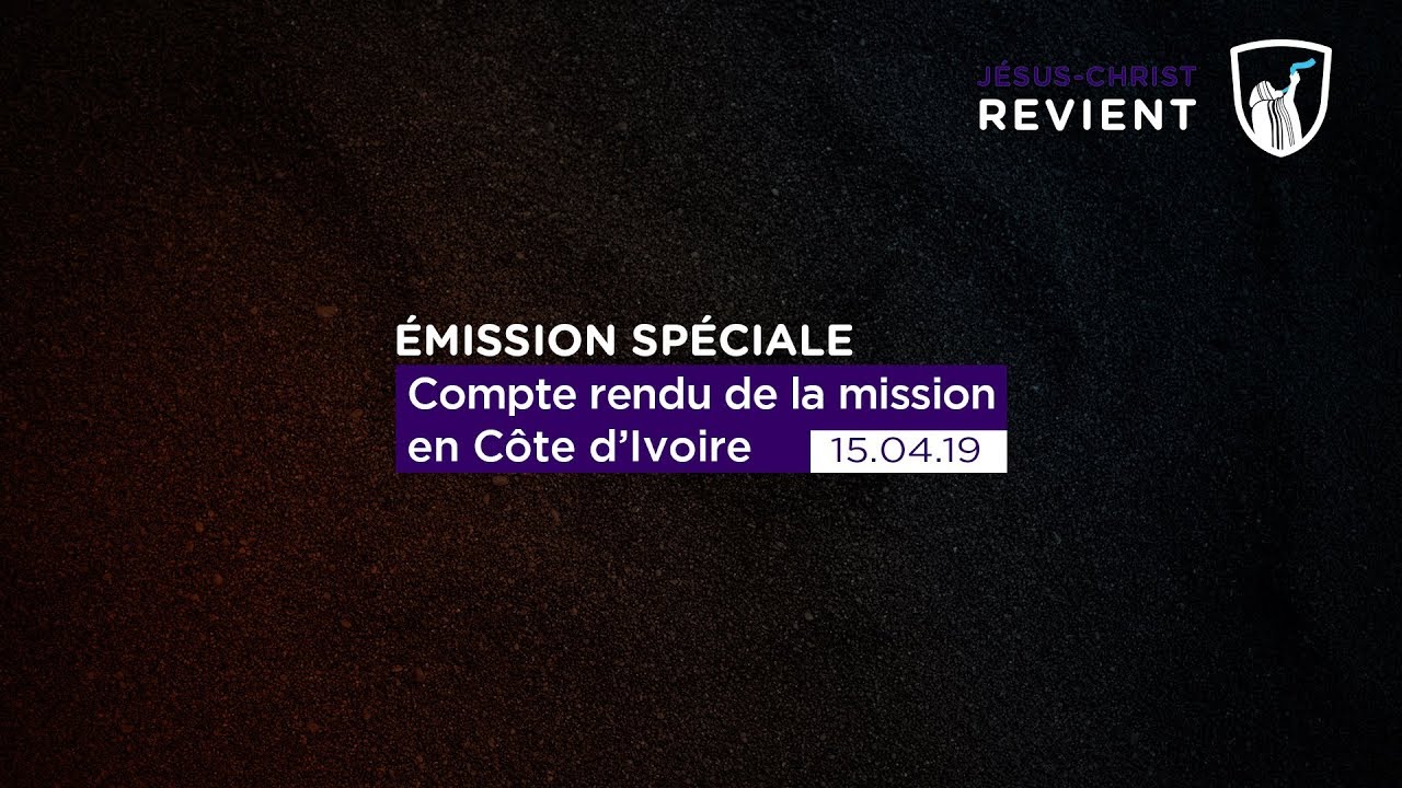 Thumbnail of video: Compte rendu de la mission en Côte d'Ivoire