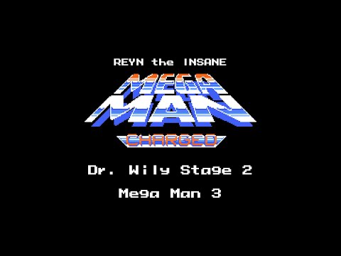 MEGA MAN CHARGED | Dr. Wily Stage 2 - Mega Man 3 [8-Bit, MMC5, 0CC-Famitracker]