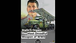 Stalin’s Organ: The Most Dreadful Weapon of WWII