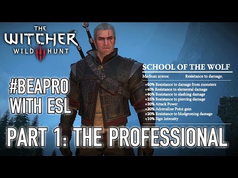 巫師3:狂獵》--XB1/PS4/PC--#BeAPro與ESL(第一部分:專業的) (The Witcher 3: Wild Hunt - XB1/PS4/PC - #BeAPro with ESL (Part 1: The Professional))