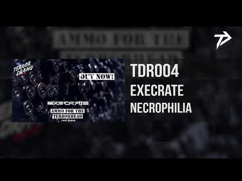 TDR004: 02. Execrate - Necrophilia