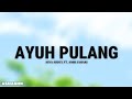 AYUH PULANG - AINA ABDUL FT. AMIR JAHARI (LIRIK)
