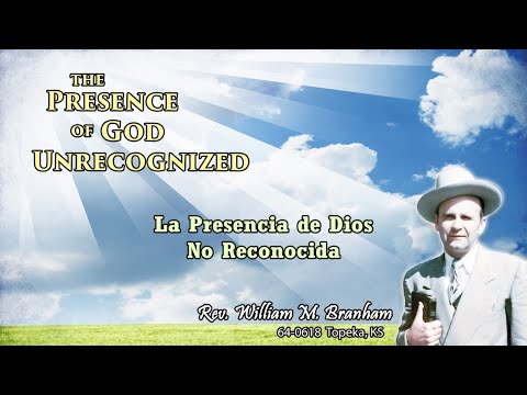2020-0819 - 64-0618 The Presence of God Unrecognized - Rev. William M. Branham