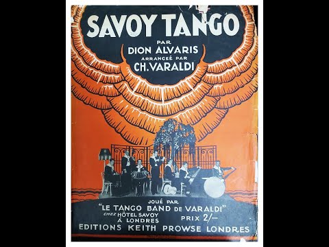 SAVOY TANGO : Dion Alvaris arr Ch.  Varaldi (1925)