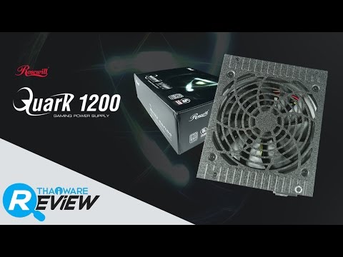 ทดสอบ Rosewill Quark 1200 พาวเวอร์ซัพพลาย สำหรับเกมเมอร์ และนักโอเวอร์คล็อกเต็มสูบ