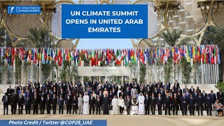 UN climate summit opens in United Arab Emirates.