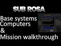 SubRosa 37 guide: base systems, computers and mission rundown