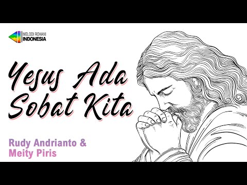 Rudy Andrianto & Meity Piris - Yesus Ada Sobat Kita (Official Music Video) | Lagu Rohani Kristen