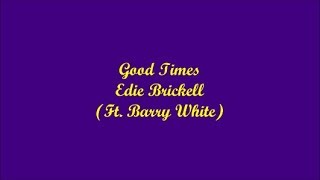 Good Times (Buenos Tiempos) - Edie Brickell (Lyrics - Letra)
